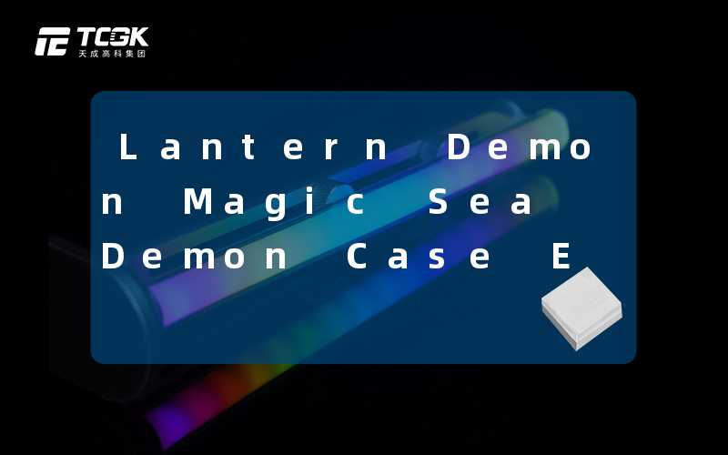 Lantern Demon Magic Sea Demon Case Effect Chart